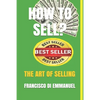 How to Sell?: The Art of Selling - Paperback