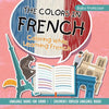 The Colors in French - Coloring While Learning French - Language Books for Grade 1 Children's Foreign Language Books - Paperback