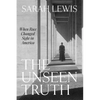 The Unseen Truth: When Race Changed Sight in America - Hardcover