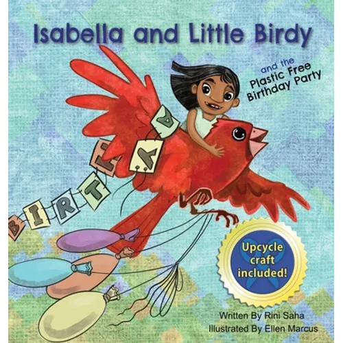 Isabella and Little Birdy: And the Plastic Free Birthday Party - Hardcover