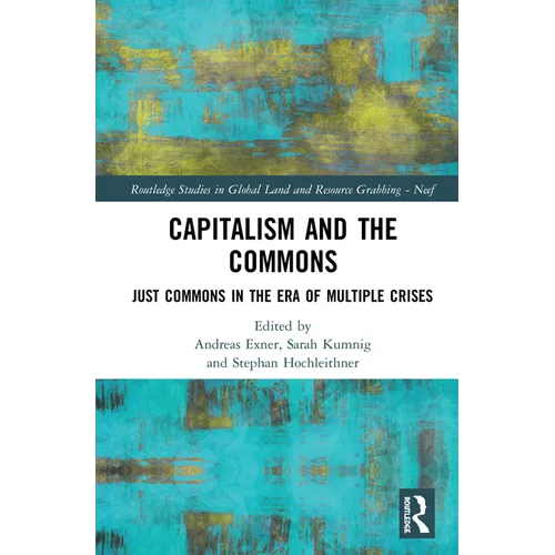 Capitalism and the Commons: Just Commons in the Era of Multiple Crises - Paperback