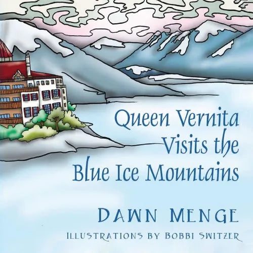 Queen Vernita Visits the Blue Ice Mountains - Paperback