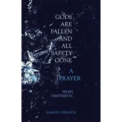Gods Are Fallen And All Safety Gone & Prayer - Paperback