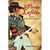 The Pirate Lafitte and the Battle of New Orleans - Paperback