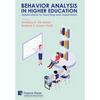 Behavior Analysis in Higher Education: Applications to Teaching and Supervision - Hardcover