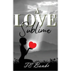 A Love Sublime - Hardcover