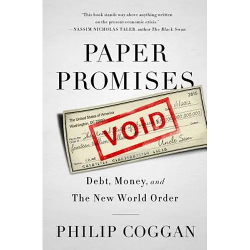 Paper Promises: Debt, Money, and the New World Order - Paperback