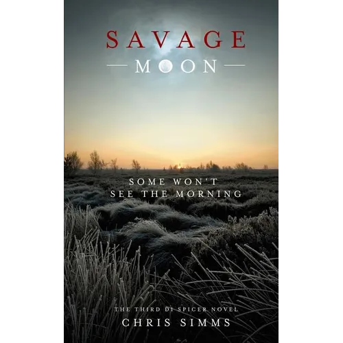 Savage Moon: Some Won't See the Morning - Paperback