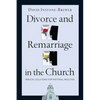 Divorce and Remarriage in the Church: Biblical Solutions for Pastoral Realities - Paperback