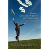 Money and the Pursuit of Happiness: In Good Times And Bad - Paperback