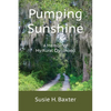 Pumping Sunshine: A Memoir of My Rural Childhood - Paperback