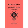 Huguenot and Scots Links, 1575-1775 - Paperback