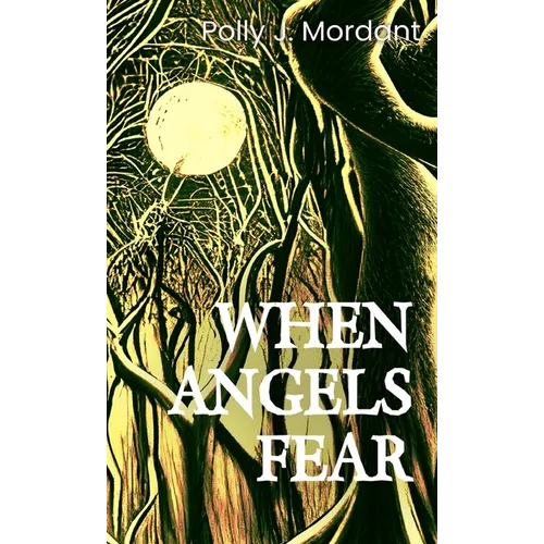When Angels Fear - Hardcover