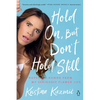 Hold On, But Don't Hold Still: Hope and Humor from My Seriously Flawed Life - Paperback