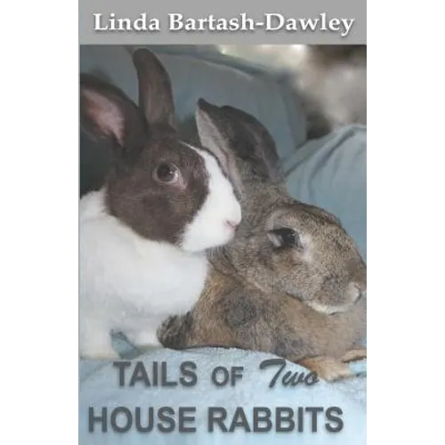Tails of Two House Rabbits - Paperback