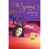 The Summer That Changed My Life: A True, Inspiring Testament of a Young College Student, Who One Summer Took a Journey That Carried Her to the Ends of - Paperback