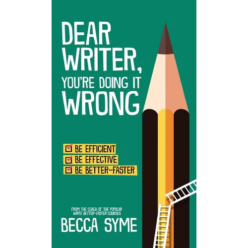 Dear Writer, You're Doing It Wrong - Hardcover