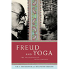 Freud and Yoga: Two Philosophies of Mind Compared - Paperback