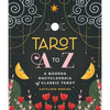 Tarot A to Z: A Modern Encyclopedia of Classic Tarot - Hardcover