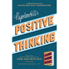 Napoleon Hill's Positive Thinking: 10 Steps to Health, Wealth, and Success - Paperback