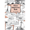 Those Shipwreck Kids - Paperback