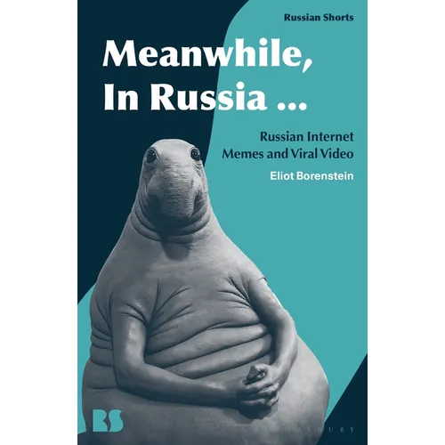 Meanwhile, in Russia...: Russian Internet Memes and Viral Video - Hardcover
