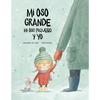 Mi Oso Grande, Mi Oso Pequeño Y Yo: Volume 1 - Hardcover