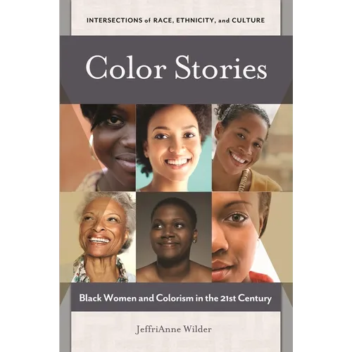 Color Stories: Black Women and Colorism in the 21st Century - Hardcover