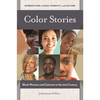 Color Stories: Black Women and Colorism in the 21st Century - Hardcover