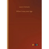 When I was your Age - Paperback