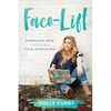 Face-Lift: Embracing Hope through your Heartaches - Paperback