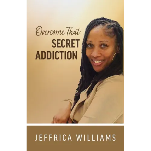 Overcome That Secret Addiction - Paperback