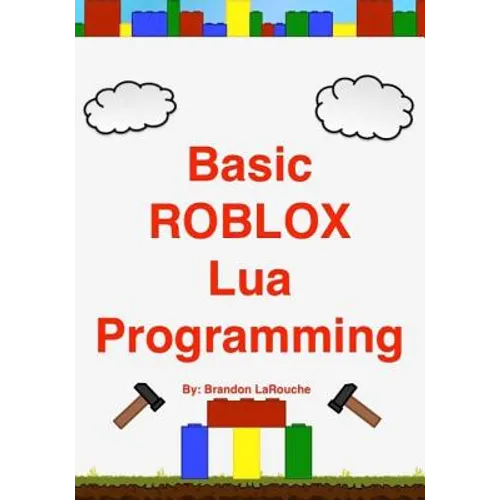 Basic ROBLOX Lua Programming: (Black and White Edition) - Paperback