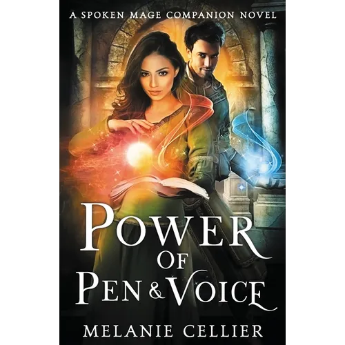 Power of Pen and Voice: A Spoken Mage Companion Novel - Paperback