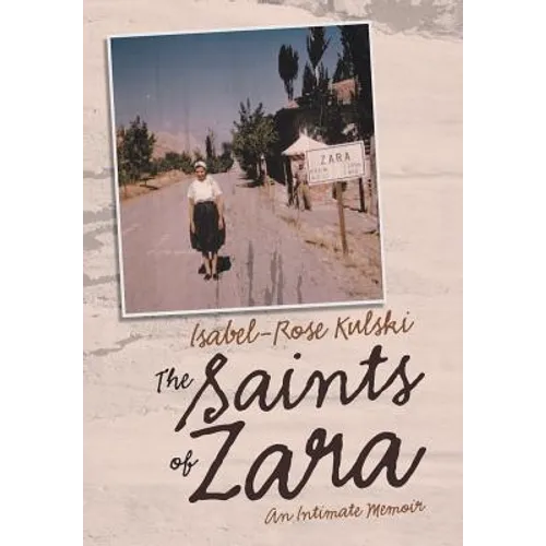 The Saints of Zara: An Intimate Memoir - Hardcover