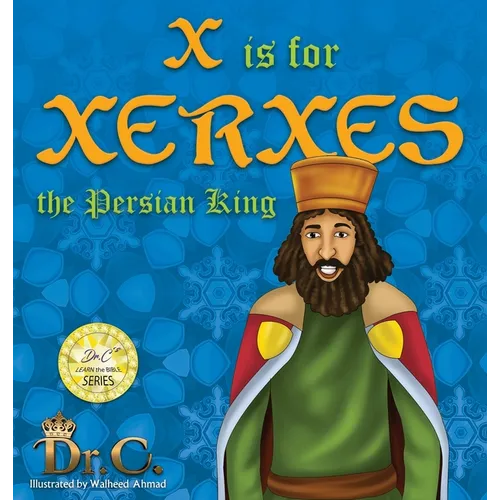 X is for Xerxes the Persian King - Hardcover
