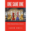One Sane One: China's Newest Colony: America - Paperback