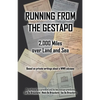 Running from the Gestapo: 2,000 Miles over Land and Sea - Paperback