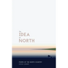 The Idea of North: Poems of the North Country - Paperback