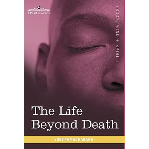 The Life Beyond Death - Hardcover