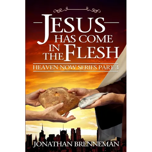 Jesus Has Come In The Flesh - Paperback