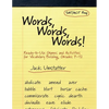 Words, Words, Words!: Ready-To-Use Games and Activities for Vocabulary Building, Grades 7-12 - Paperback
