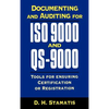Documenting and Auditing for ISO 9000 and Qs-9000: Tools for Ensuring Certification or Registration - Hardcover