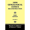 1890 Genealogical Census Reconstruction: Ohio Edition, Volume 1 - Paperback