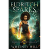 Eldritch Sparks: Shadows of Otherside Book 2 - Paperback