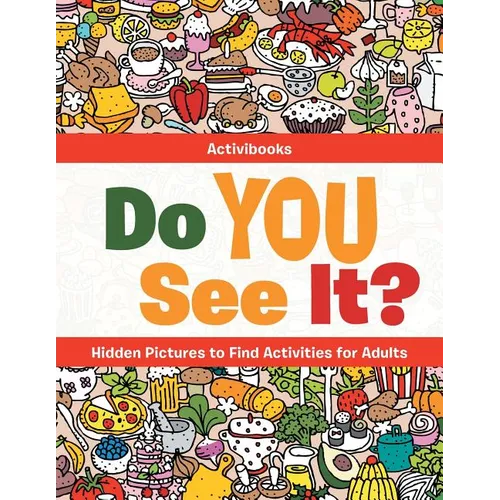 Do You See It? Hidden Pictures to Find Activities for Adults - Paperback