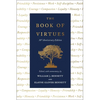 The Book of Virtues: 30th Anniversary Edition - Hardcover
