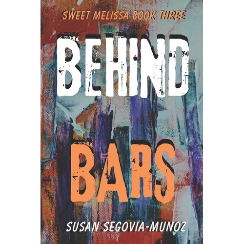 Sweet Melissa: Behind Bars - Paperback