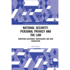 National Security, Personal Privacy and the Law: Surveying Electronic Surveillance and Data Acquisition - Paperback