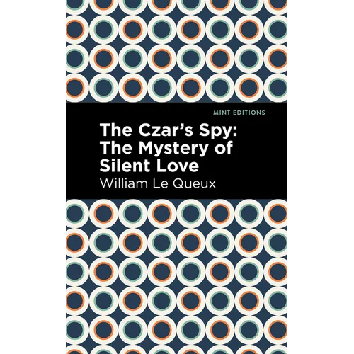 The Czar's Spy: The Mystery of a Silent Love - Paperback
